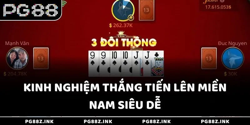 Kinh nghiệm thắng tiến lên miền nam siêu dễ tại PG88